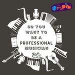 Logo of the podcast So You Want to Be a Professional Musician Podcast So You Want to Be a Professional Musician