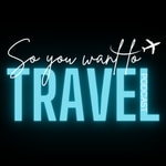 Logo of the podcast So You Want to Travel? Podcast So You Want to Travel?
