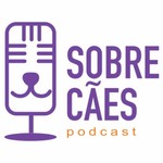 Logo of the podcast Sobre Cães Podcast Sobre Cães