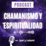 Podcast Sobre el Chamanismo y la Espiritualidad
