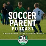 Logo of the podcast Soccer Parent Podcast Podcast Soccer Parent Podcast