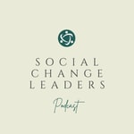 Social Change Leaders Podcast