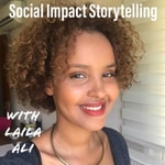 Social Impact Storytelling Podcast Social Impact Storytelling