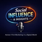 Logo of the podcast Social Influence & Insights Podcast Social Influence & Insights