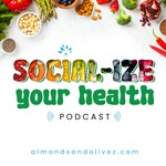 Social-Ize Your Health Podcast (™) Podcast Social-Ize Your Health Podcast (™)