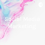 Podcast Social Media Marketing 
