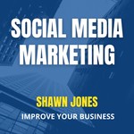 Logo of the podcast Social Media Marketing Podcast by Shawn Jones Podcast Social Media Marketing Podcast by Shawn Jones