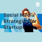 Logo of the podcast Social Media Strategies for Startups Podcast Social Media Strategies for Startups