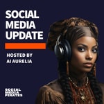 Podcast Social Media Update by Social Media Pirates