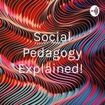 Logo of the podcast Social Pedagogy Explained! Podcast Social Pedagogy Explained!