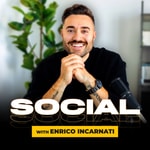 Social with Enrico Incarnati Podcast Social with Enrico Incarnati