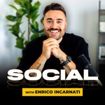 Social with Enrico Incarnati Podcast Social with Enrico Incarnati