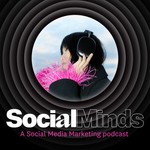 SocialMinds - A Social Media Marketing Podcast Podcast SocialMinds - A Social Media Marketing Podcast
