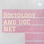 Logo of the podcast Sociology and UGC NET Podcast Sociology and UGC NET
