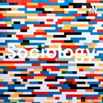 Logo of the podcast Sociology Podcast Sociology