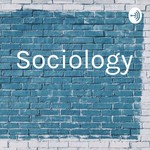 Logo of the podcast Sociology Podcast Sociology