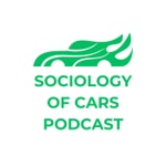 Sociology of Cars Podcast Podcast Sociology of Cars Podcast
