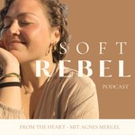 Logo of the podcast Soft Rebel - Stories from the Heart. Podcast Soft Rebel - Stories from the Heart.