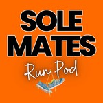 Logo of the podcast SoleMates Run Pod Podcast SoleMates Run Pod