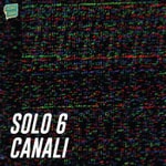 Logo of the podcast Solo 6 canali Podcast Solo 6 canali