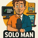 Solo Man - Single Men and Single Dad Life Lessons and Hacks Podcast Solo Man - Single Men and Single Dad Life Lessons and Hacks