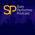 Podcast Solo Performer Podcast