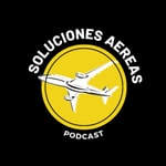 Logo of the podcast Soluciones Aéreas Podcast Soluciones Aéreas