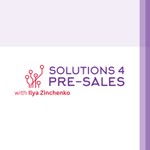 Logo of the podcast Solutions 4 Pre-Sales Podcast Solutions 4 Pre-Sales