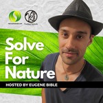 Solve For Nature Podcast Solve For Nature