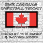 Logo of the podcast Some Canadians' Basketball Podcast Podcast Some Canadians' Basketball Podcast