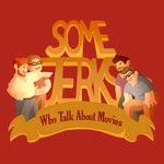 Logo of the podcast Some Jerks Who Talk About Movies Podcast Some Jerks Who Talk About Movies