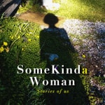 Logo of the podcast Some Kinda Woman! Stories of Us Podcast Some Kinda Woman! Stories of Us