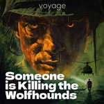 Someone Is Killing The Wolfhounds Someone Is Killing The Wolfhounds