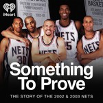 Logo of the podcast Something to Prove: The Story of the 2002 and 2003 Nets Podcast Something to Prove: The Story of the 2002 and 2003 Nets