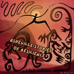 Podcast Something Worth Saving: Asheville, Stories of Resilience