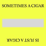 Logo of the podcast Sometimes a Cigar is Just a Cigar Podcast Sometimes a Cigar is Just a Cigar