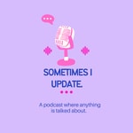 Logo of the podcast Sometimes I Update. Podcast Sometimes I Update.