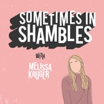 Logo of the podcast Sometimes in Shambles Podcast Sometimes in Shambles