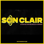 Logo of the podcast Son Clair - Le podcast des métiers de la musique. Podcast Son Clair - Le podcast des métiers de la musique.