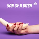 Logo of the podcast Son of a Bitch - Putain de Vie Podcast Son of a Bitch - Putain de Vie
