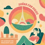Logo of the podcast Soñar con Viajes Podcast Soñar con Viajes