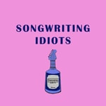 Podcast Songwriting Idiots