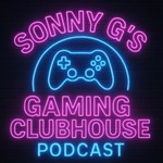 Logo of the podcast Sonny G’s Gaming Clubhouse Podcast Podcast Sonny G’s Gaming Clubhouse Podcast