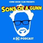 Logo of the podcast Sons of a Gunn: A DC Podcast Logo of the podcast Sons of a Gunn: A DC Podcast