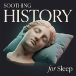 Logo of the podcast Soothing History for Sleep Podcast Soothing History for Sleep