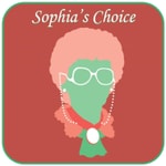 Logo of the podcast Sophia's Choice, a Golden Girls Podcast Podcast Sophia's Choice, a Golden Girls Podcast