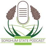 Sorghum State Podcast Podcast Sorghum State Podcast