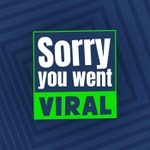 Sorry you went viral Podcast Sorry you went viral