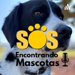 Logo of the podcast SOS Encontrando Mascotas Podcast SOS Encontrando Mascotas