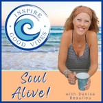 Logo of the podcast SOUL ALIVE: Live on Purpose - Manifesting & Alignment | Inspire Good Vibes Podcast SOUL ALIVE: Live on Purpose - Manifesting & Alignment | Inspire Good Vibes